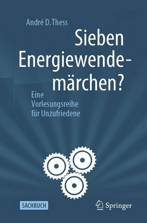 Sieben Energiewendemärchen? - André D. Thess