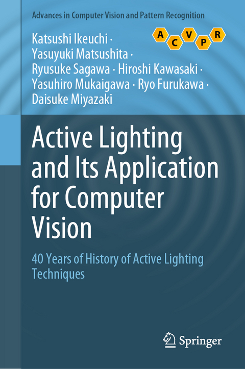 Active Lighting and Its Application for Computer Vision - Katsushi Ikeuchi, Yasuyuki Matsushita, Ryusuke Sagawa, Hiroshi Kawasaki, Yasuhiro Mukaigawa, Ryo Furukawa, Daisuke Miyazaki