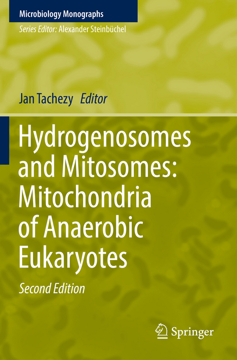 Hydrogenosomes and Mitosomes: Mitochondria of Anaerobic Eukaryotes - 