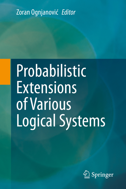 Probabilistic Extensions of Various Logical Systems - 