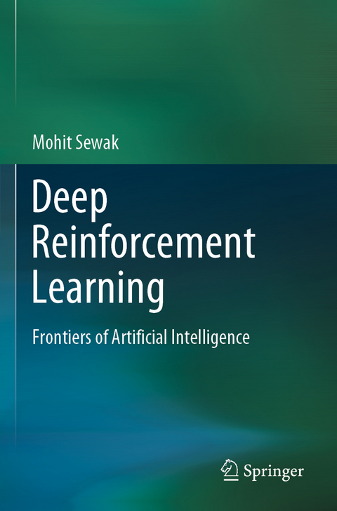 Deep Reinforcement Learning - Mohit Sewak