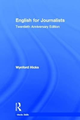 English for Journalists -  Wynford Hicks