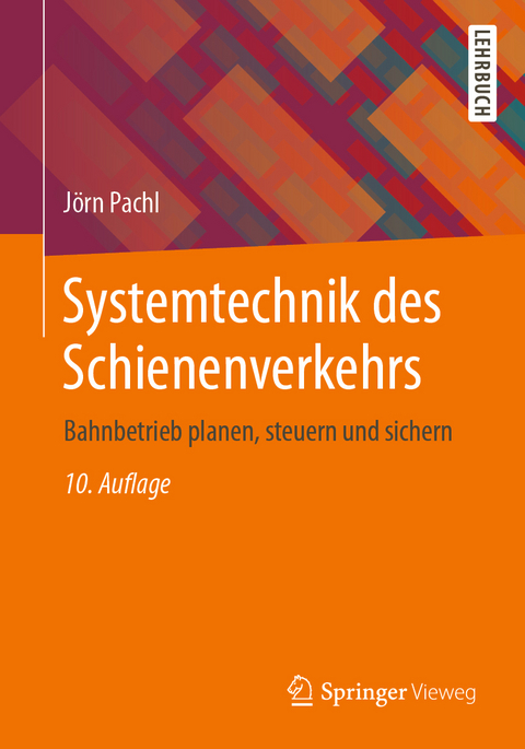 Systemtechnik des Schienenverkehrs - Jörn Pachl