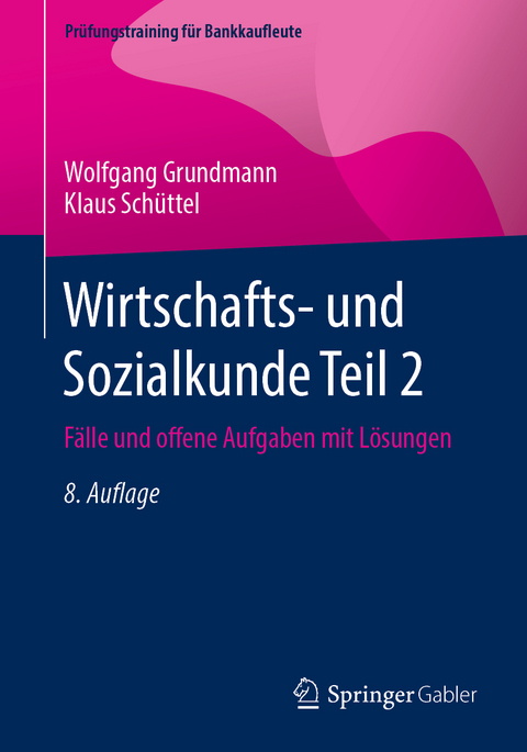 Wirtschafts- und Sozialkunde Teil 2 - Wolfgang Grundmann, Klaus Schüttel