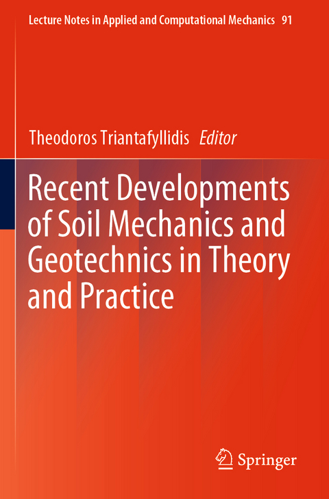 Recent Developments of Soil Mechanics and Geotechnics in Theory and Practice - 