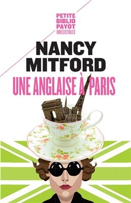 Une Anglaise à Paris : chroniques - Nancy Mitford