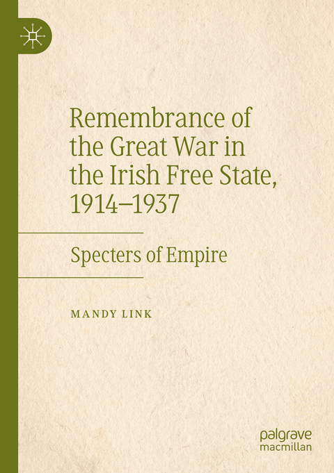 Remembrance of the Great War in the Irish Free State, 1914–1937 - Mandy Link