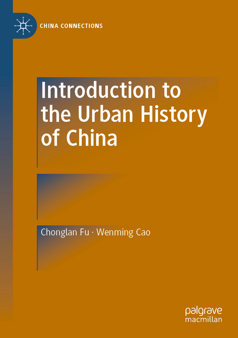 Introduction to the Urban History of China - Chonglan Fu, Wenming Cao