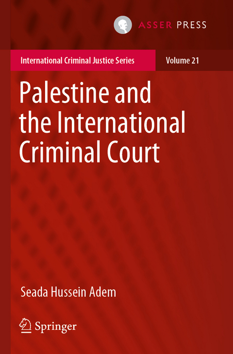 Palestine and the International Criminal Court - Seada Hussein Adem