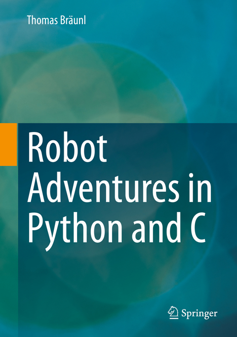 Robot Adventures in Python and C - Thomas Bräunl