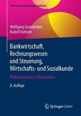 Bankwirtschaft, Rechnungswesen und Steuerung, Wirtschafts- und Sozialkunde - Wolfgang Grundmann, Rudolf Rathner