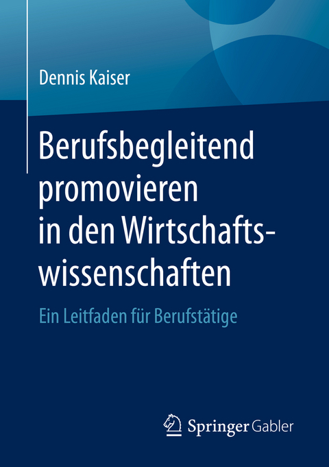 Berufsbegleitend promovieren in den Wirtschaftswissenschaften - Dennis Kaiser