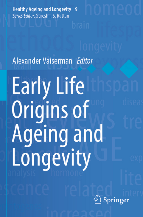 Early Life Origins of Ageing and Longevity - 