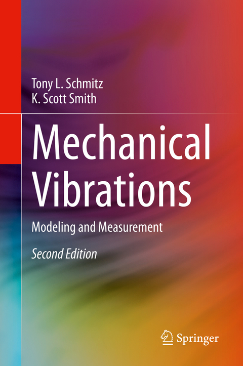 Mechanical Vibrations - Tony L. Schmitz, K. Scott Smith