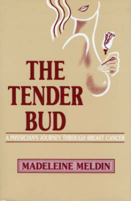 Tender Bud -  Madeleine Meldin