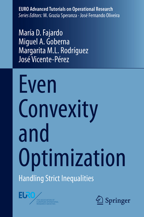 Even Convexity and Optimization - María D. Fajardo, Miguel A. Goberna, Margarita M.L. Rodríguez, José Vicente-Pérez