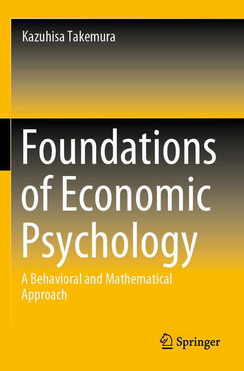 Foundations of Economic Psychology - Kazuhisa Takemura