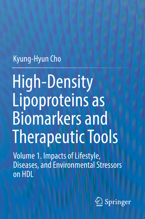 High-Density Lipoproteins as Biomarkers and Therapeutic Tools - Kyung-Hyun Cho