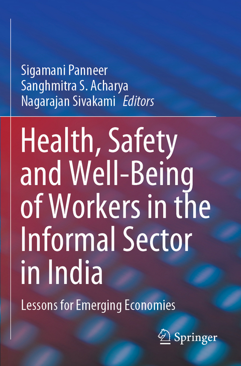 Health, Safety and Well-Being of Workers in the Informal Sector in India - 