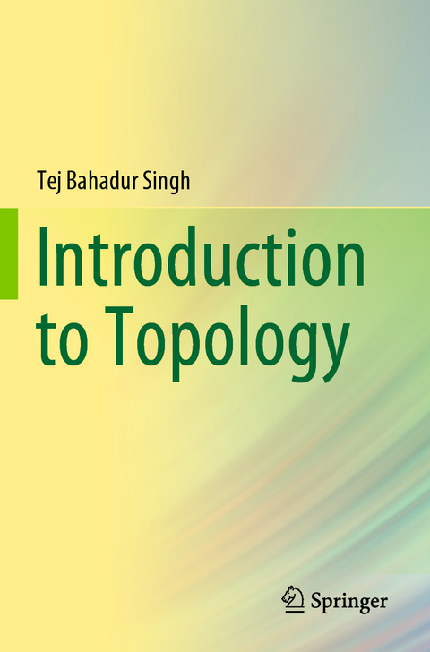 Introduction to Topology - Tej Bahadur Singh