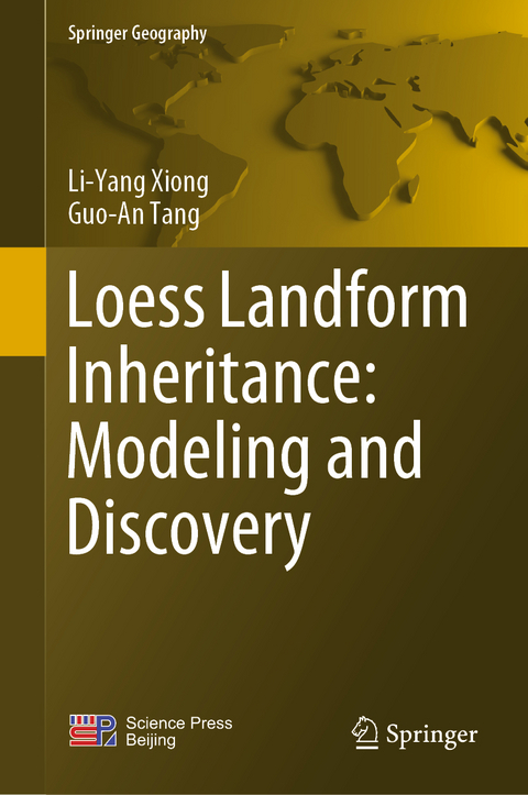 Loess Landform Inheritance: Modeling and Discovery - Li-Yang Xiong, Guo-An Tang