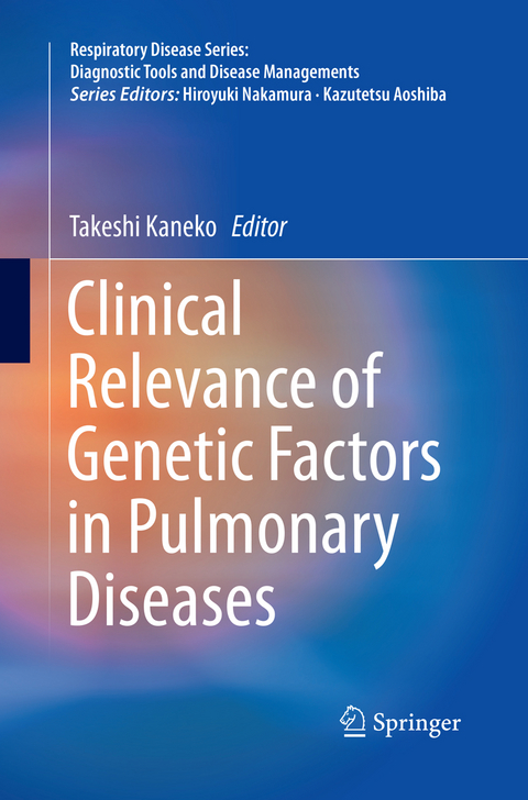 Clinical Relevance of Genetic Factors in Pulmonary Diseases - 