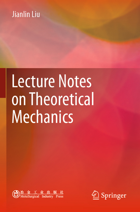 Lecture Notes on Theoretical Mechanics - Jianlin Liu