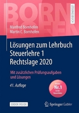 Lösungen zum Lehrbuch Steuerlehre 1 Rechtslage 2020 - Bornhofen, Manfred; Bornhofen, Martin C.