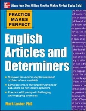 Practice Makes Perfect English Articles and Determiners Up Close -  Mark Lester