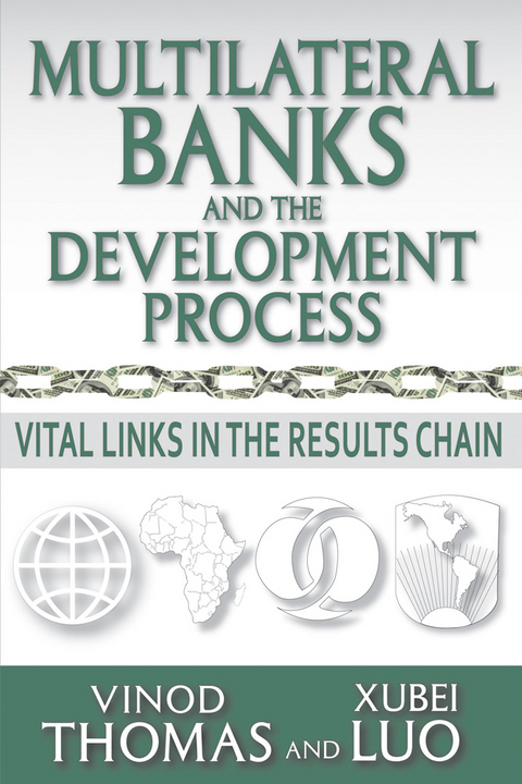 Multilateral Banks and the Development Process - Vinod Thomas, Xubei Luo