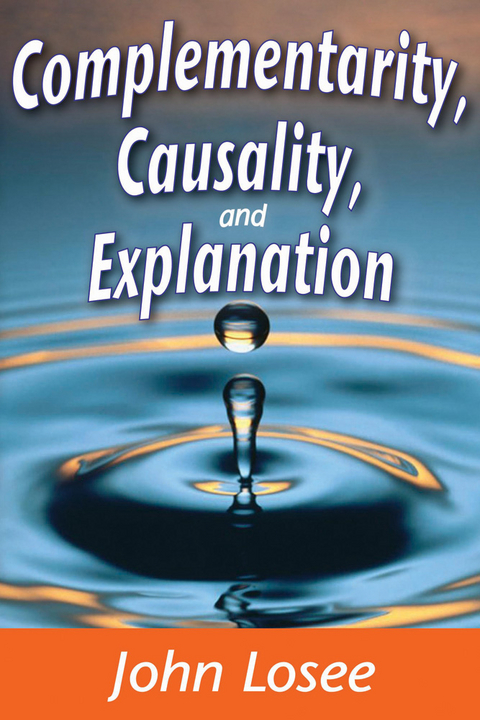 Complementarity, Causality, and Explanation - John Losee