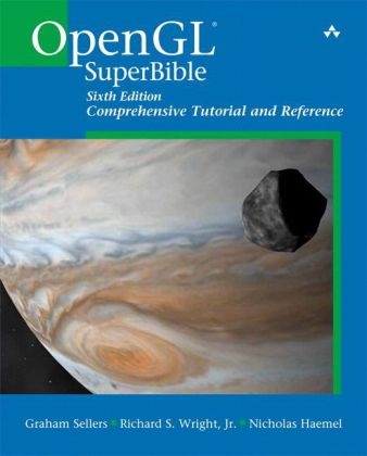 OpenGL SuperBible -  Nicholas Haemel,  Richard S Wright Jr.,  Graham Sellers