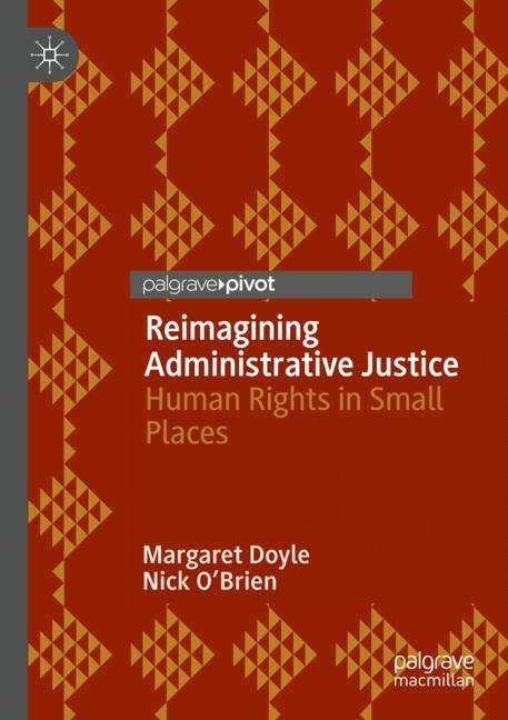 Reimagining Administrative Justice - Margaret Doyle, Nick O'Brien