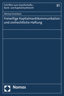 Freiwillige Kapitalmarktkommunikation und zivilrechtliche Haftung - Michael Knierbein