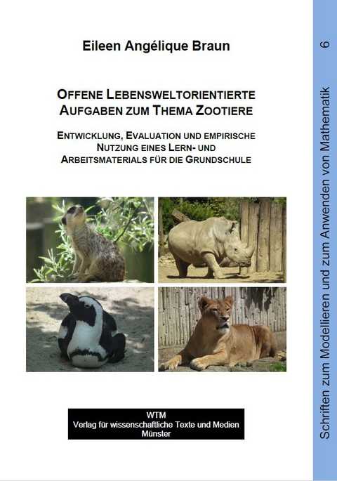 Offene lebensweltorientierte Aufgaben zum Thema Zootiere - Braun Eileen Angélique