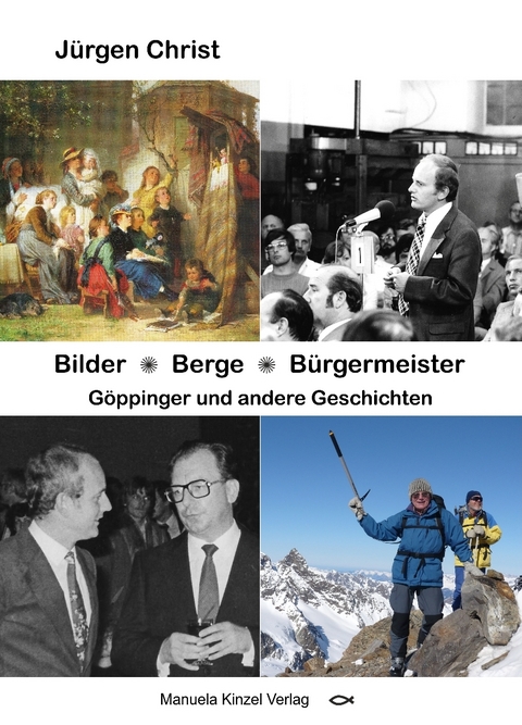 Bilder * Berge * Bürgermeister - Jürgen Christ