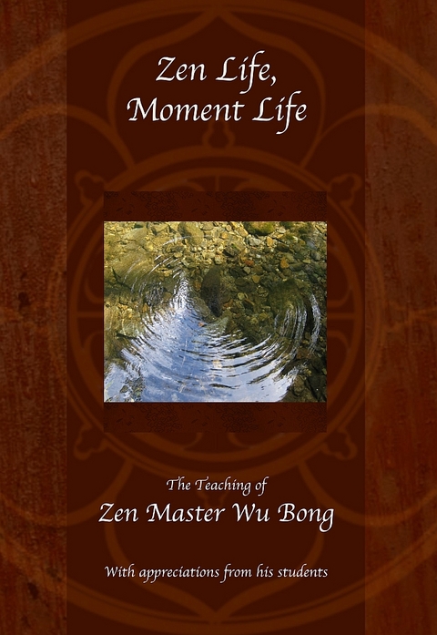 Zen Life, Moment Life - Wu Bong