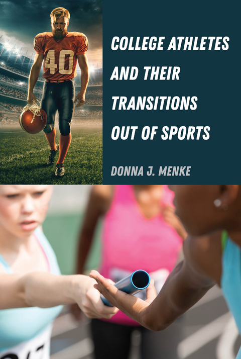 College Athletes and Their Transitions Out of Sports - Donna J. Menke