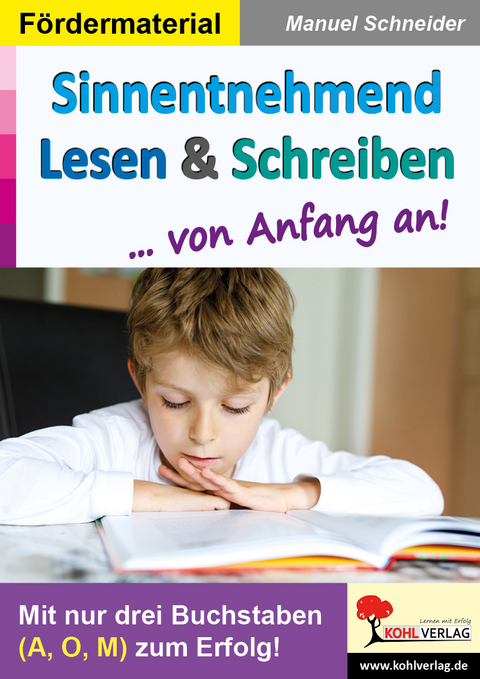 Sinnentnehmend Lesen und Schreiben ... von Anfang an! - Manuel Schneider