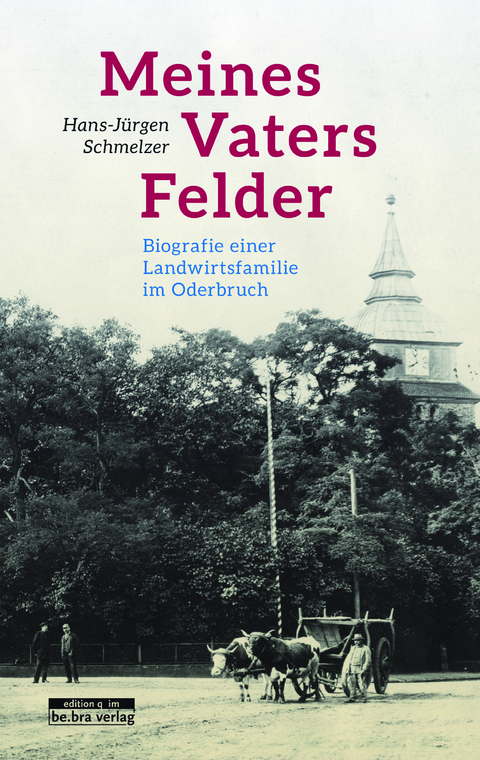 Meines Vaters Felder - Hans-Jürgen Schmelzer