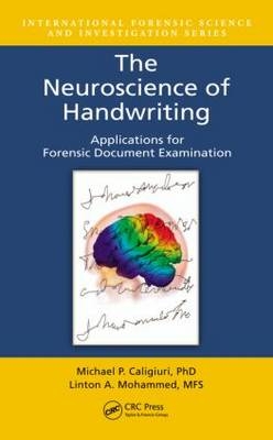 The Neuroscience of Handwriting -  Michael P. Caligiuri,  Linton A. Mohammed