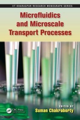 Microfluidics and Microscale Transport Processes - 