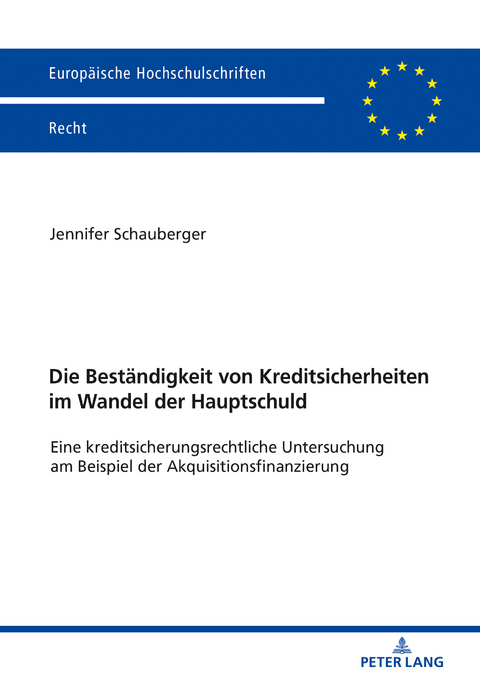 Die Beständigkeit von Kreditsicherheiten im Wandel der Hauptschuld - Jennifer Schauberger