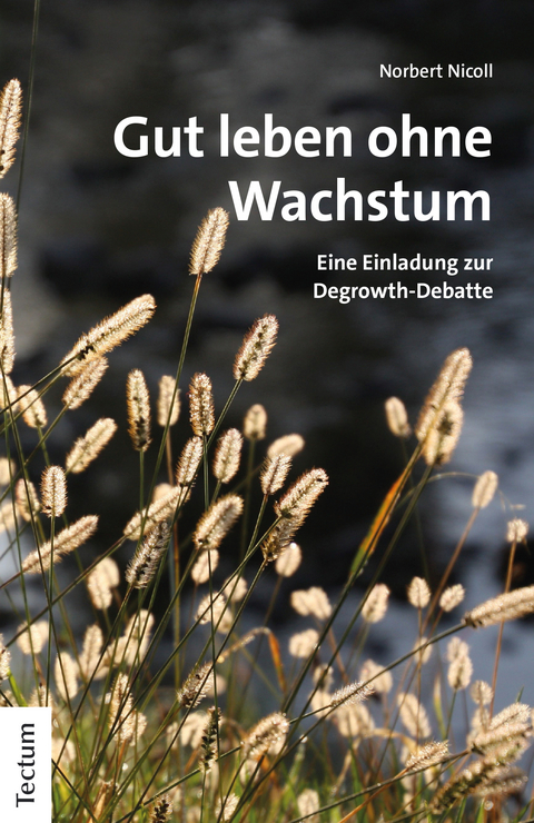 Gut leben ohne Wachstum - Norbert Nicoll