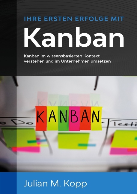 Ihre ersten Erfolge mit Kanban - Julian M. Kopp