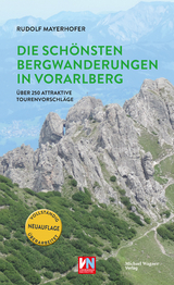 Die schönsten Bergwanderungen in Vorarlberg - Mayerhofer, Rudolf