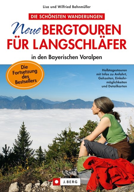 Neue Bergtouren für Langschläfer - Wilfried und Lisa Bahnmüller