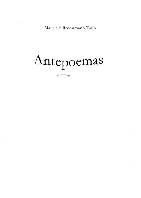 Antepoemas - Mauricio Rosenmann Taub