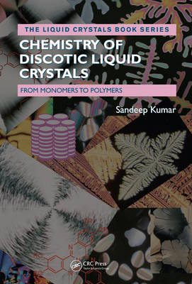 Chemistry of Discotic Liquid Crystals -  Sandeep Kumar