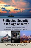 Philippine Security in the Age of Terror -  Rommel Banlaoi